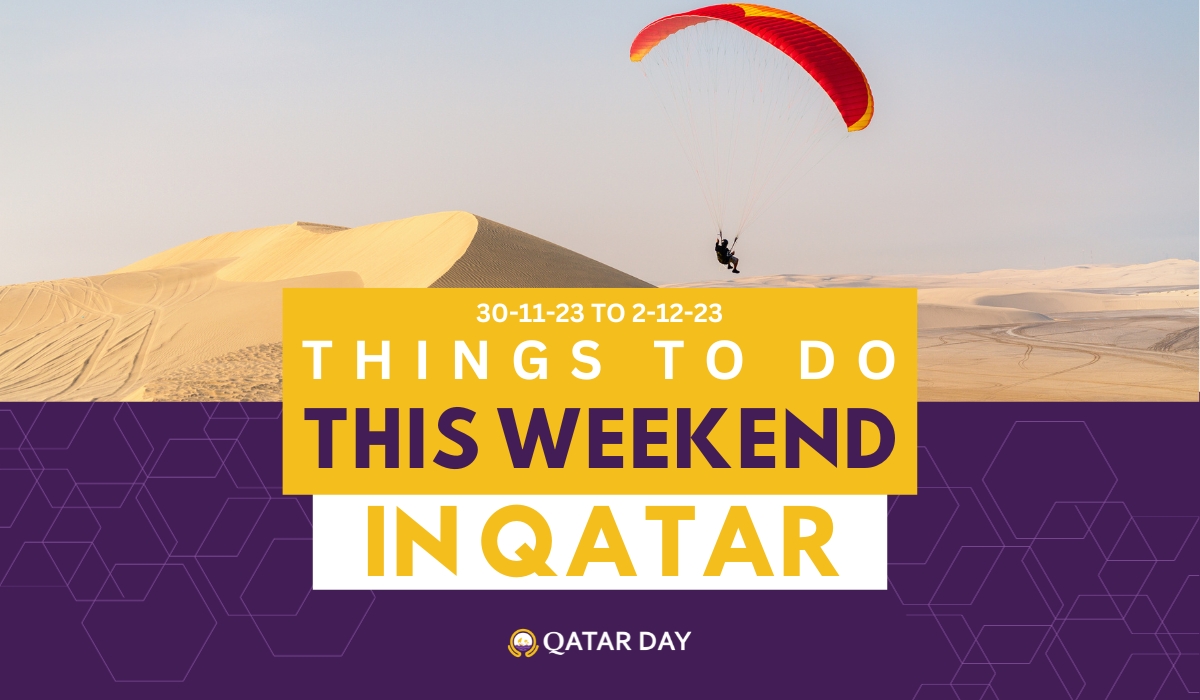 Things to do in Qatar this weekend: November 30 to December 2, 2023